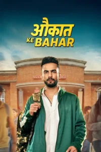 aukaat ke bahar season 1