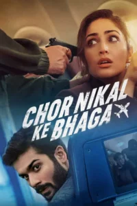 chor nikal ke bhaga netflix original 2023