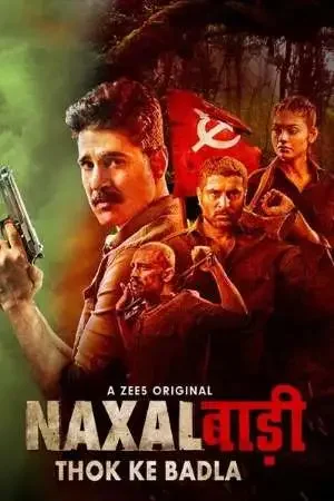 Download Naxalbari : Thok Ke Badla (2020) Season 1 Hindi Complete ZEE5 WEB Series 480p | 720p HDRip 10 naxalbari thok ke badla 2020