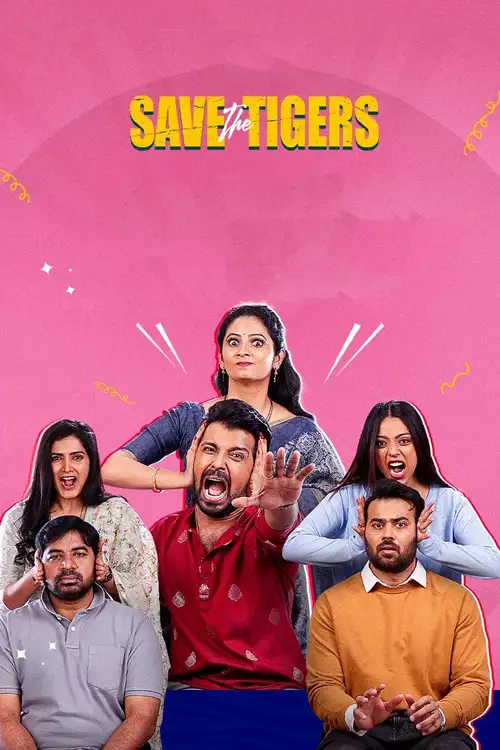 Download Save the Tigers (Season 1 – 3) Hindi JioHotstar Complete Web Series 480p | 720p | 1080p WEB DL 24 save the tigers season 1