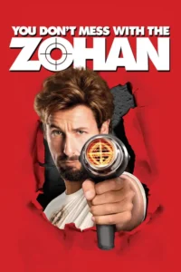 you don t mess with the zohan 2008