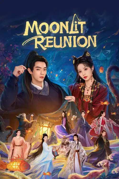 Download Moonlit Reunion (Season 1) Hindi Org Dubbed C-Drama Series 480P 720P & 1080P Web-Dl 5 moonlit reunion season 1